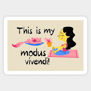 This is my modus vivendi Magnet